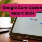 Google Core Update: Maart 2024